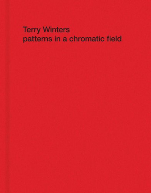 Terry Winters: Patterns in a Chromatic Field