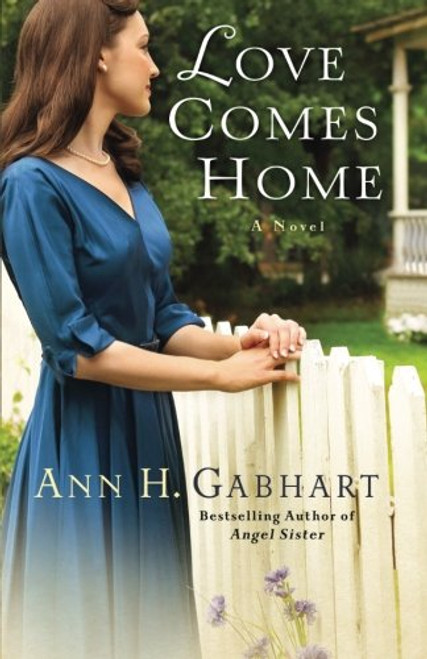 Love Comes Home: A Novel