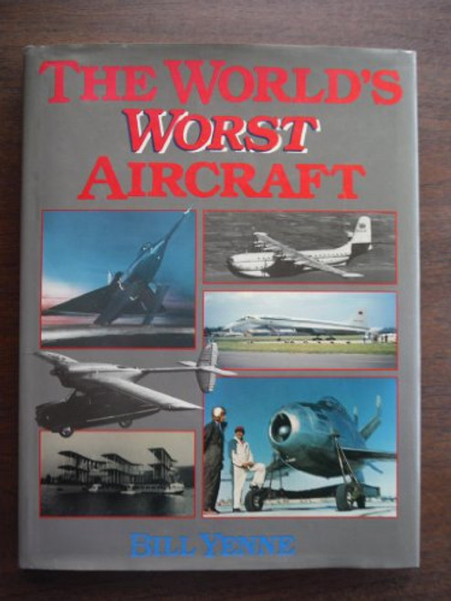 The World's Worst Aircraft