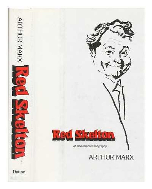 Red Skelton: An Unauthorized Biography