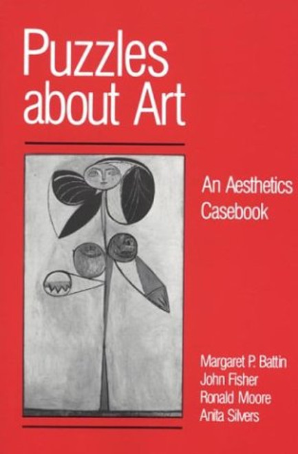 Puzzles about Art: An Aesthetics Casebook