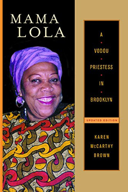 Mama Lola: A Vodou Priestess in Brooklyn Updated and Expanded Edition (Comparative Studies in Religion and Society)