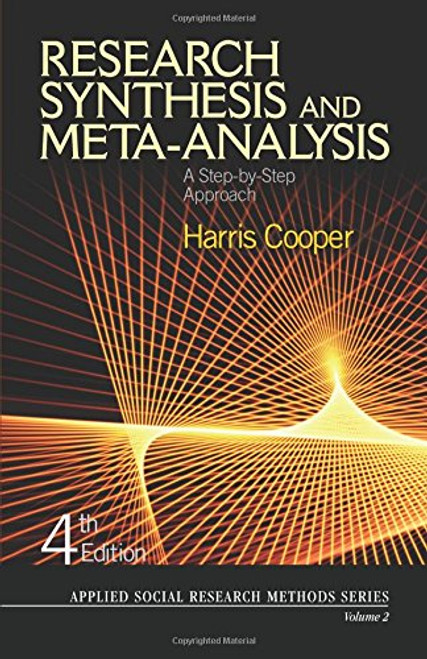 2: Research Synthesis and Meta-Analysis: A Step-by-Step Approach (Applied Social Research Methods)