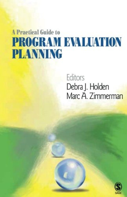 A Practical Guide to Program Evaluation Planning: Theory and Case Examples