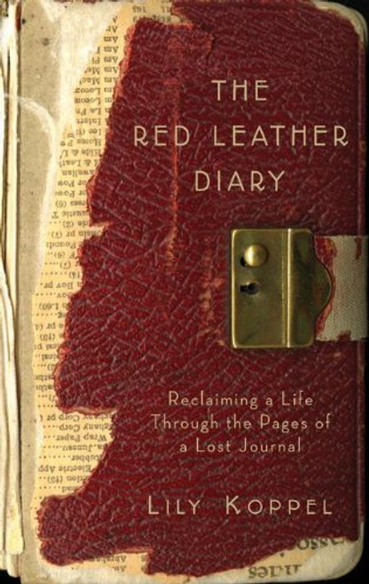 The Red Leather Diary: Reclaiming a Life through the Pages of a Lost Journal