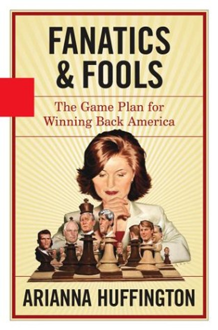 Fanatics & Fools: The Game Plan for Winning Back America