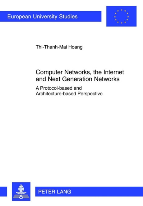 (eBook PDF) Computer Networks, the Internet and Next Generation Networks    1st Edition    A Protocol-based and Architecture-based Perspective