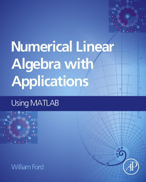 (eBook PDF) Numerical Linear Algebra with Applications: Using MATLAB  1st Edition