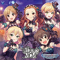 THE IDOLM@STER CINDERELLA GIRLS STARLIGHT MASTER GOLD RUSH! 06 THE VILLAIN'S NIGHT