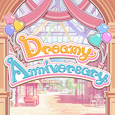 「Dreamy Anniversary」