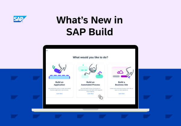 What’s New in SAP Build – Q2 2024 Edition