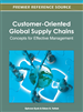 Customer-Oriented Global Supply Chains: Concepts for Effective Management