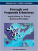 Strategic and Pragmatic E-Business: Implications for Future Business Practices