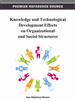 Knowledge and Technological Development Effects on Organizational and Social Structures