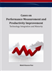 Cases on Performance Measurement and Productivity Improvement: Technology Integration and Maturity