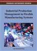 Industrial Production Management in Flexible Manufacturing Systems