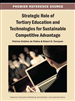 Strategic Role of Tertiary Education and Technologies for Sustainable Competitive Advantage