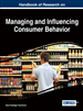 Handbook of Research on Managing and Influencing Consumer Behavior
