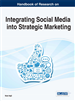 Handbook of Research on Integrating Social Media into Strategic Marketing