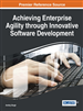 Achieving Enterprise Agility through Innovative Software Development