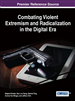 Combating Violent Extremism and Radicalization in the Digital Era