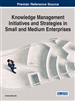 Knowledge Management Initiatives and Strategies in Small and Medium Enterprises