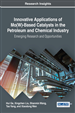 Innovative Applications of Mo(W)-Based Catalysts in the Petroleum and Chemical Industry: Emerging Research and Opportunities