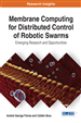 Membrane Computing for Distributed Control of Robotic Swarms: Emerging Research and Opportunities