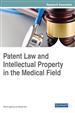 Patent Law and Intellectual Property in the Medical Field