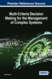Multi-Criteria Decision Making for the Management of Complex Systems