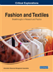Fashion and Textiles: Breakthroughs in Research and Practice
