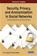 Security, Privacy, and Anonymization in Social Networks: Emerging Research and Opportunities