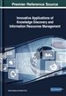 Innovative Applications of Knowledge Discovery and Information Resources Management