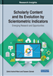 Scholarly Content and Its Evolution by Scientometric Indicators: Emerging Research and Opportunities