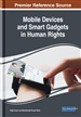 Mobile Devices and Smart Gadgets in Human Rights