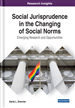 Social Jurisprudence in the Changing of Social Norms: Emerging Research and Opportunities