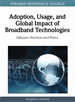 Adoption, Usage, and Global Impact of Broadband Technologies: Diffusion, Practice and Policy