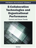 E-Collaboration Technologies and Organizational Performance: Current and Future Trends