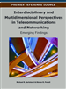 Interdisciplinary and Multidimensional Perspectives in Telecommunications and Networking: Emerging Findings