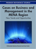 Cases on Business and Management in the MENA Region: New Trends and Opportunities