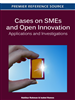 Cases on SMEs and Open Innovation: Applications and Investigations