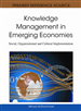 Knowledge Management in Emerging Economies: Social, Organizational and Cultural Implementation