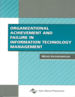 Organizational Achievement and Failure in Information Technology Management