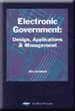 Electronic Government: Design, Applications and Management