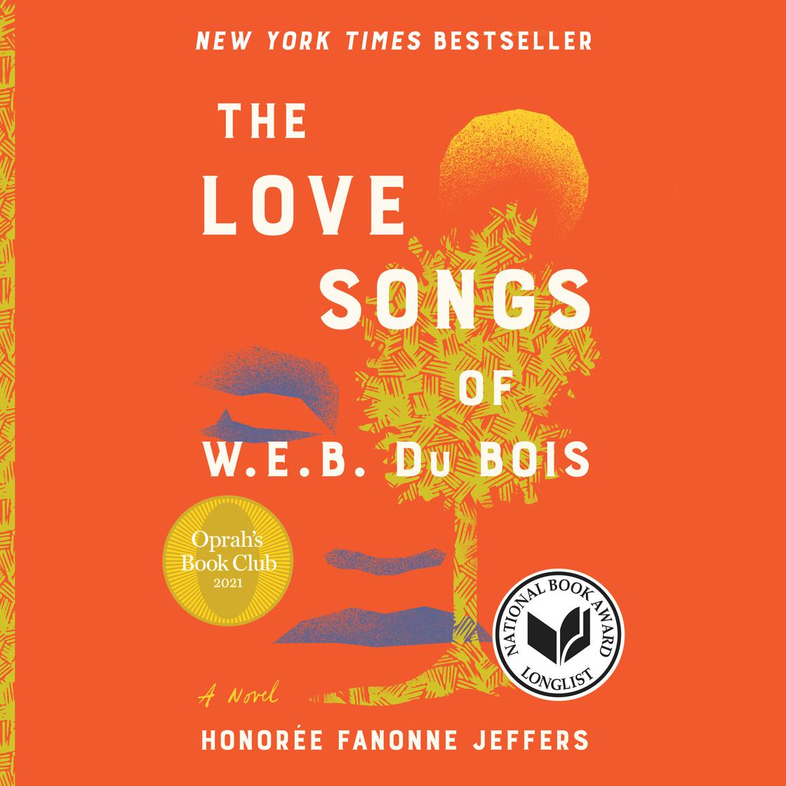 The Love Songs of W.E.B. Du Bois by Honoree Fanonne Jeffers