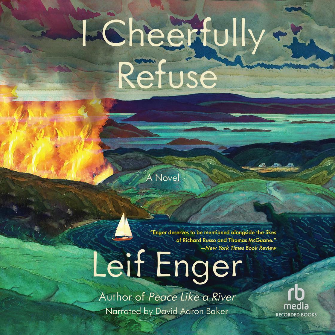 I Cheerfully Refuse by Leif Enger