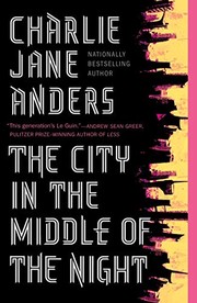 The City in the Middle of the Night by Charlie Jane Anders