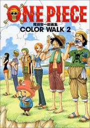 ONE PIECE COLORWALK 2 by Eiichiro Oda