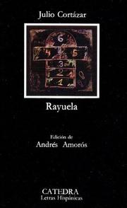 Rayuela by Julio Cortázar