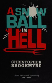 Cover of: A snowball in hell by Christopher Brookmyre, Christopher Brookmyre